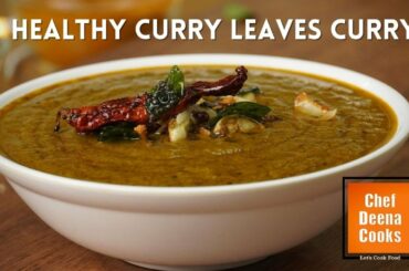 Curry Leaves Curry Recipe | Healthy Recipes | Lunch Recipe | CDC 49 | Chef Deena Cooks
