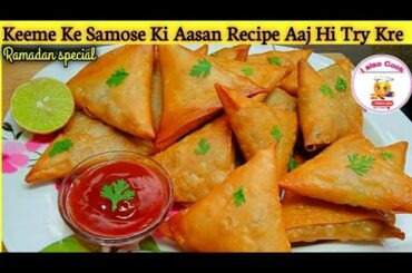 Keema Samosa Recipe | Samosa Banane Ka Tarika | Iftari Special Recipe | Ramzan Special