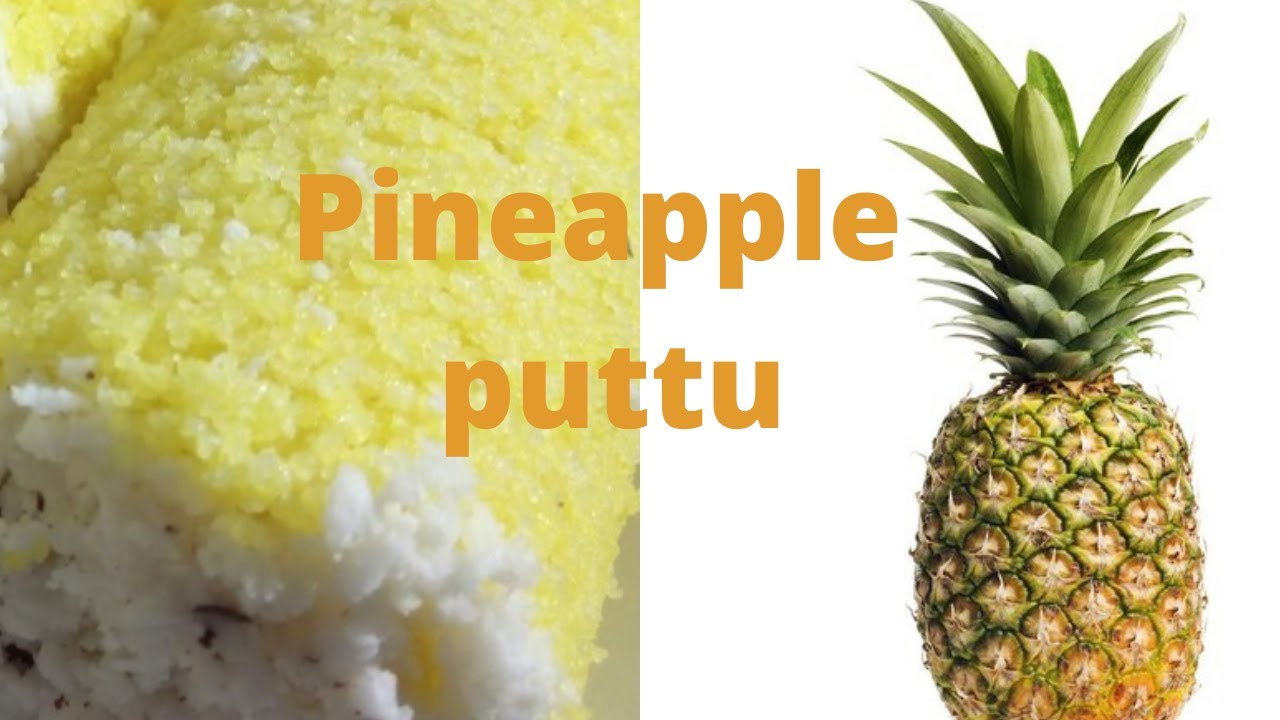 Pineapple Puttu recipe / Healthy Breakfast Pineapple Puttu recipe / Healthy Breakfast