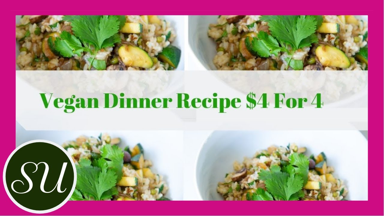 VEGAN DINNER RECIPE UNDER $4 FOR 4 PEOPLE| Budget-friendly healthy recipe for beginners! VEGAN DINNER RECIPE UNDER $4 FOR 4 PEOPLE| Budget-friendly healthy recipe for beginners!