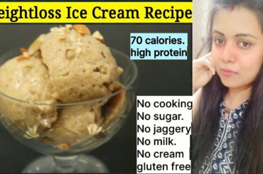 Weightloss Ice Cream Recipe| No sugar No jaggery No Milk or cream, gluten free and healthy|Sugarfree