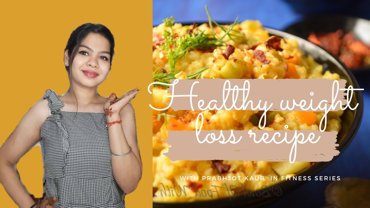 Healthy weight loss recipe | easy recipe at home | with prabhjot kaur Healthy weight loss recipe | easy recipe at home | with prabhjot kaur