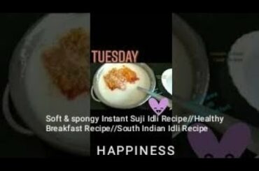 Soft & spongy Instant Suji Idli Recipe//Healthy Breakfast Recipe//South Indian Idli Recipe.