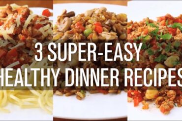 3 EASY AND HEALTHY RECIPES FOR DINNER I CRATEFUL