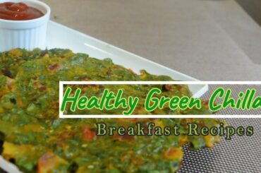 Healthy Green chilla|| #Cheela||5min Quick & Healthy breakfast recipe|Palak cheela