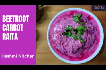 No Cooking BeetRoot Carrot Raita Recipe | Weight Loss Recipe | Healthy Ramzan Recipe |Hashmi Kitchen