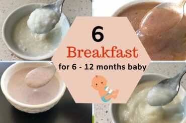 6 BREAKFAST Porridge ( for  6 - 12 MONTHS BABY ) - rice / semolina / oats / ragi / wheat / poha-aval