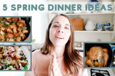5 HEALTHY Spring Meal Ideas | From Scratch