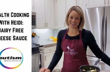 Healthy Cooking With Heidi! Dairy Free Cheese Sauce Recipe!