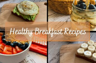 Healthy Breakfast Recipes | Cooking’ology - Quick Recipes | #healthy #easyideas