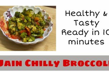 Jain Chilly Broccoli | Jain Healthy Recipes | Chandni’s Chulha