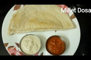 Millet Dosa/Healthy Breakfast Recipe/Dosa Recipe