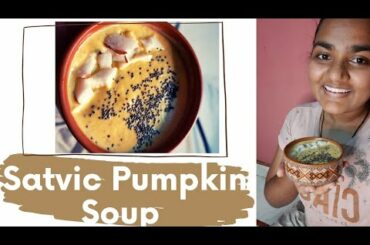 HEALTHY PUMPKIN SOUP  |SATVIC RECIPES  | STAY HEALTHY | SANDHYADORAI | SATVIC MOVEMENT