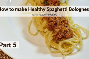 How to make Healthy Spaghetti Bolognese | Recipe