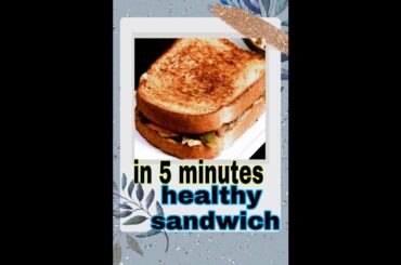 #shorts | sandwich in 5min | healthy sandwich | easy way to make sandwich with vegetables | #shorts