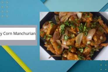 Baby Corn Manchurian | Baby Corn Recipes | Weekend Lockdown Snacks Recipe | Evening Healthy Snack |
