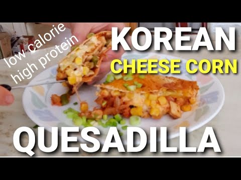 Korean Cheese Corn Quesadilla | Easy Healthy Low Calorie Anabolic foods…this was so good omg Korean Cheese Corn Quesadilla | Easy Healthy Low Calorie Anabolic foods...this was so good omg