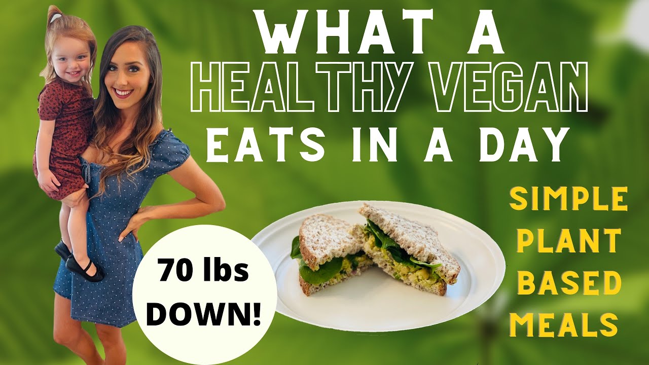 Simple Plant Based Meals For Weight Loss / What A Healthy Vegan Mom Eats Simple Plant Based Meals For Weight Loss / What A Healthy Vegan Mom Eats