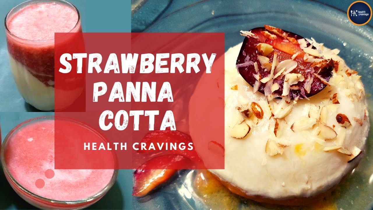 Delicious Strawberry Panna Cotta Recipe Health cravings | Diet And Weight Loss Desserts Recipes Delicious Strawberry Panna Cotta Recipe Health cravings | Diet And Weight Loss Desserts Recipes