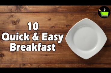 10 Easy & Quick Breakfast Recipes | Indian Breakfast Recipes | Healthy Breakfast Recipes | Breakfast