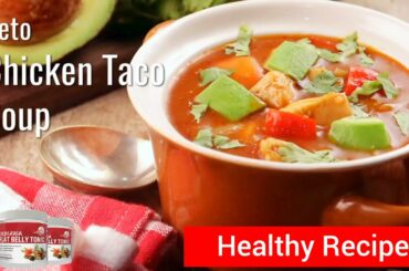 Okinawa Flat Belly Tonic | Chicken Taco Soup Recipe - Healthy Recipes To Lose Weight