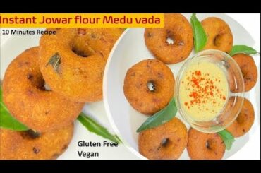 Instant jowar recipe |  jowar flour vada in 10 minutes | Gluten Free Recipes | Millet recipes |Vegan