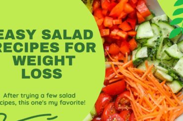 Easy Salad Recipes For Weight Loss