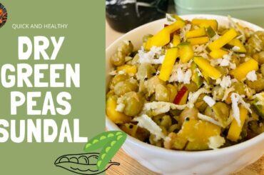 DRY GREEN PEAS SUNDAL | PATTANI SUNDAL | HEALTHY EVENING SNACK RECIPES | HIGH PROTEIN SNACK RECIPES