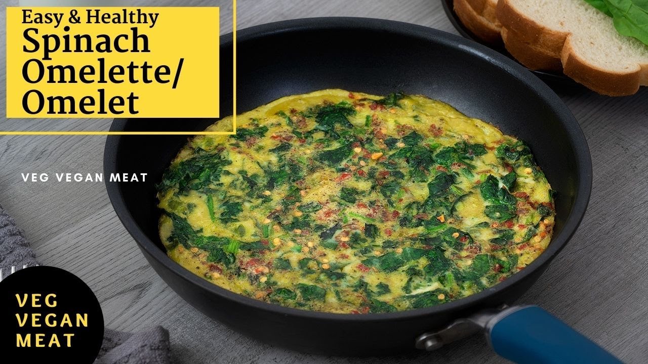 Spinach Omelette Recipe | Easy Healthy Egg Omelet for Weight Loss Spinach Omelette Recipe | Easy Healthy Egg Omelet for Weight Loss