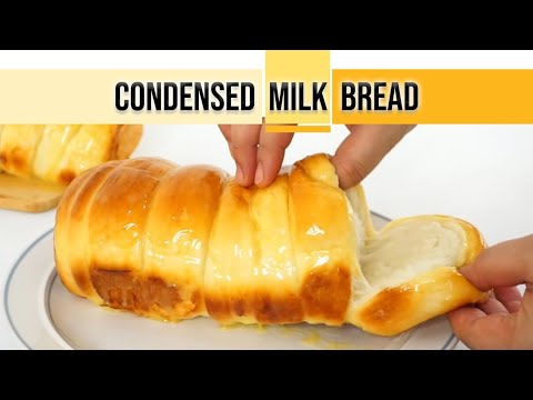 CONDENSED MILK BREAD CONDENSED MILK BREAD