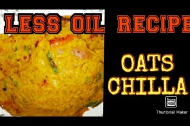 Oats chilla|Healthy recipe|How to make oats recipe|less oil recipe|chilla recipe|diet recipe|