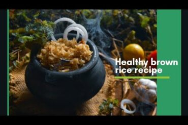 #Shorts Brown rice recipe | Brown rice recipe for weight loss