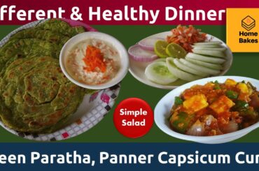 How to make a Different Healthy Dinner - Green Paratha, Paneer Capsicum Curry, and Different Salad