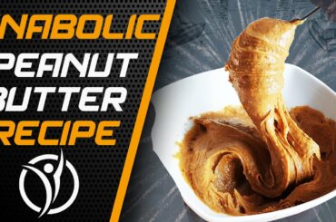 Lowest Calorie Peanut Butter | Anabolic Snack Recipe