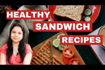 3 WEIGHT LOSS SANDWICH RECIPES | WEIGHT LOSS RECIPES | HEALTHY BREAKFAST/LUNCH IDEAS FOR WEIGHT LOSS