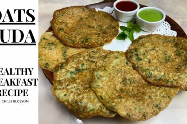 OATS || OATS PUDA || HEALTHY BREAKFAST RECIPE || INDIAN BREAKFAST RECIPE || CHILLI BLOSSOM