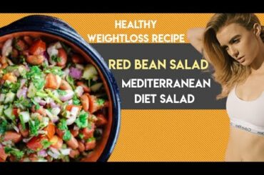 Mediterranean red bean salad recipe |healthy weightloss recipe #03 @Kiki's Healthy kitchen