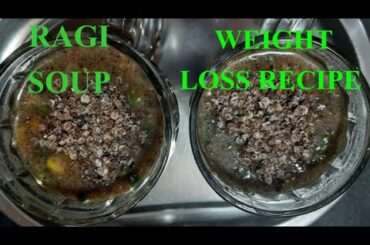 RAGI SOUP@WEIGHT LOSS RECIPE @HEALTHY RECIPE FOR DINNER