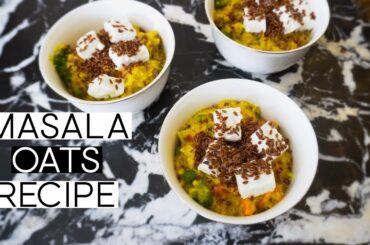 DELICIOUS & HEALTHY MASALA OATS I WEIGHT LOSS RECIPE I BEYOND BEAUTY NATASHA