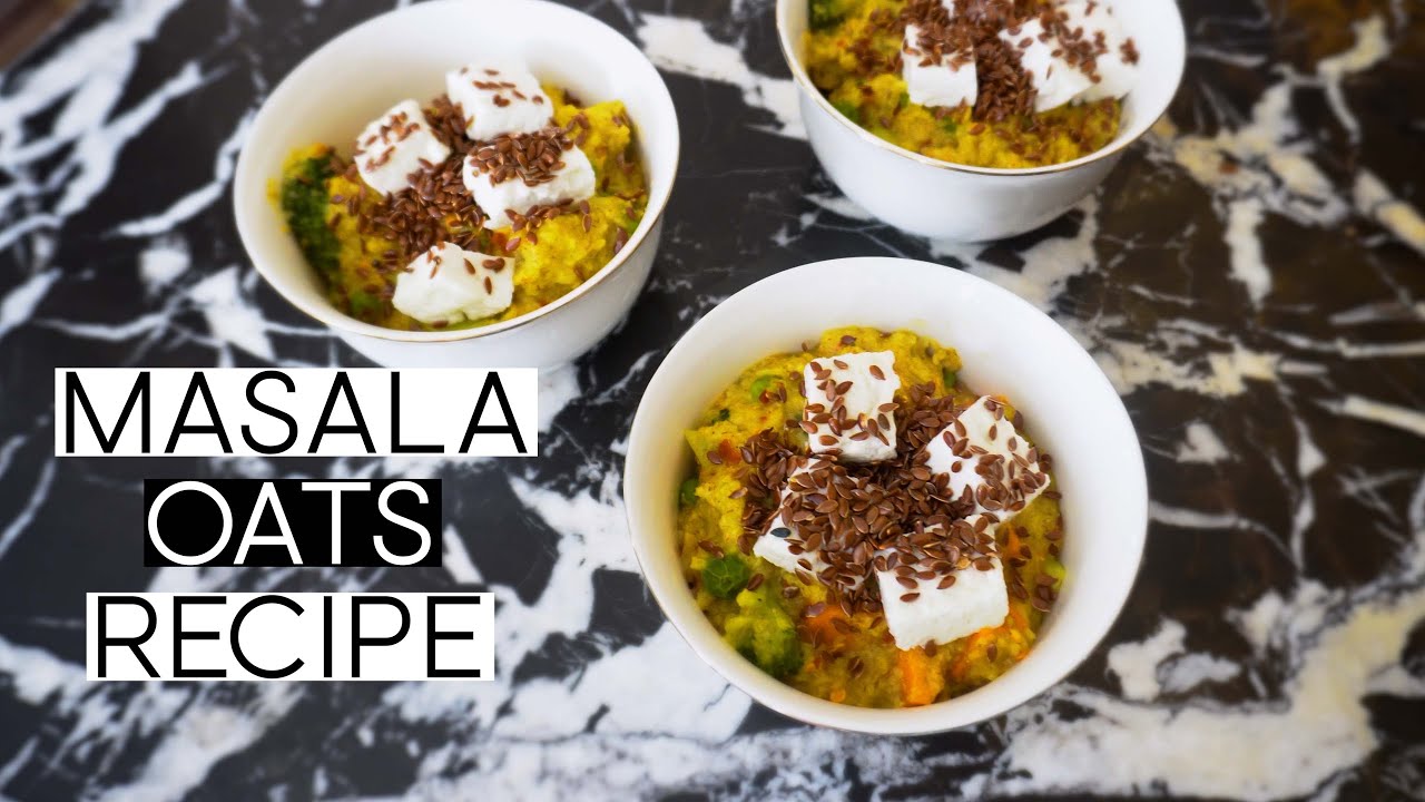 DELICIOUS & HEALTHY MASALA OATS I WEIGHT LOSS RECIPE I BEYOND BEAUTY NATASHA DELICIOUS & HEALTHY MASALA OATS I WEIGHT LOSS RECIPE I BEYOND BEAUTY NATASHA