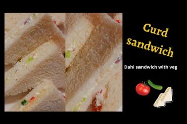 Curd sandwich recipe | dahi sandwich | yogurt sandwich with veg