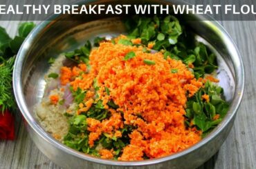 Healthy Breakfast Recipe with Wheat Flour|Easy & Quick Breakfast with Atta|Lockdown Breakfast Veg