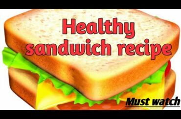 #GossipGal #Healthyrecipe  Healthy sandwich recipe for children