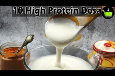 10 High Protein Dosa| Healthy Breakfast Recipes | 10 Unique Dosa Varieties | High Protein Breakfast
