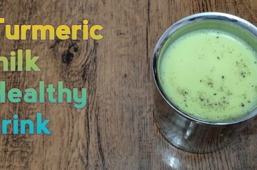 turmeric milk /healthy drink/healthy recipes/milk recipes