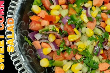 Sweet Corn Salad | Easy Salad Recipe | Healthy Corn Salad For Weight Loss | Quick & Easy Corn Salad