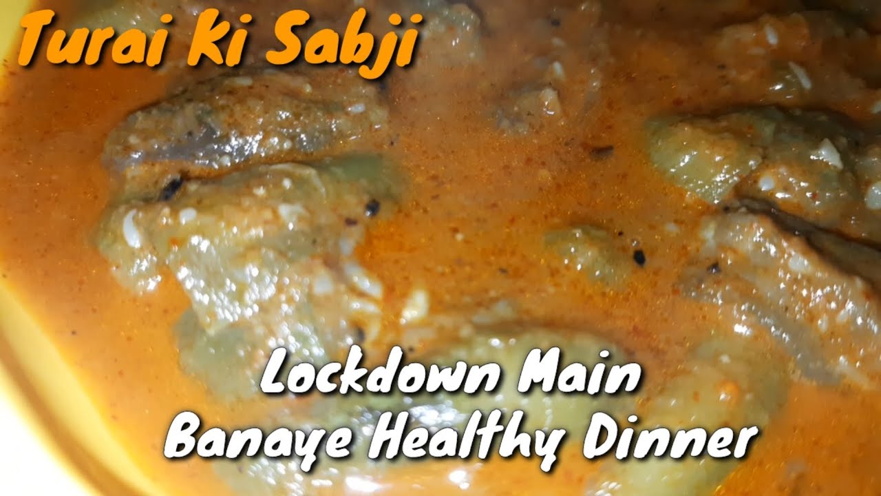 Turai Ki Masaledar Sabji | Healthy Dinner In Lockdown | Easy Made Recipes | Turai Ki Sabji Turai Ki Masaledar Sabji | Healthy Dinner In Lockdown | Easy Made Recipes | Turai Ki Sabji