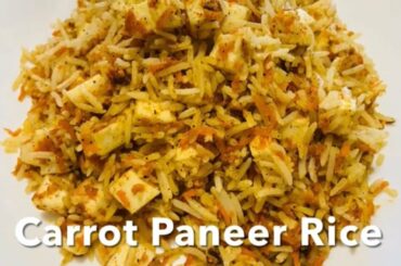 Carrot Paneer Recipe | Toddler Lunch Recipe | Quick Lunch Recipe | How To Make Carrot Paneer Rice