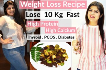 Weight Loss Recipe-Thyroid/PCOS/Diabetes| High Protein/Calcium Recipe To Lose Weight|Dr.Shikha Singh