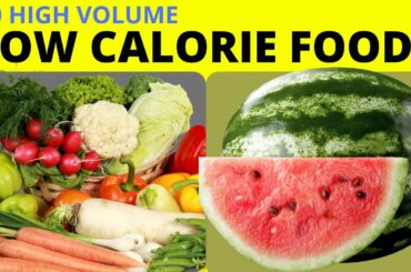 10 High Volume, Low Calorie Foods.
